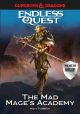 Dungeons & Dragons RPG: An Endless Quest Adventure - The Mad Mage`s Academy (Hardcover)