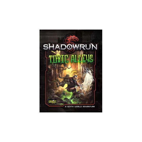 Shadowrun RPG: Toxic Alley